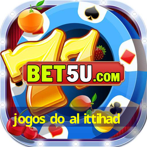 Jogos Do Al Ittihad Incompar Vel Do Ano