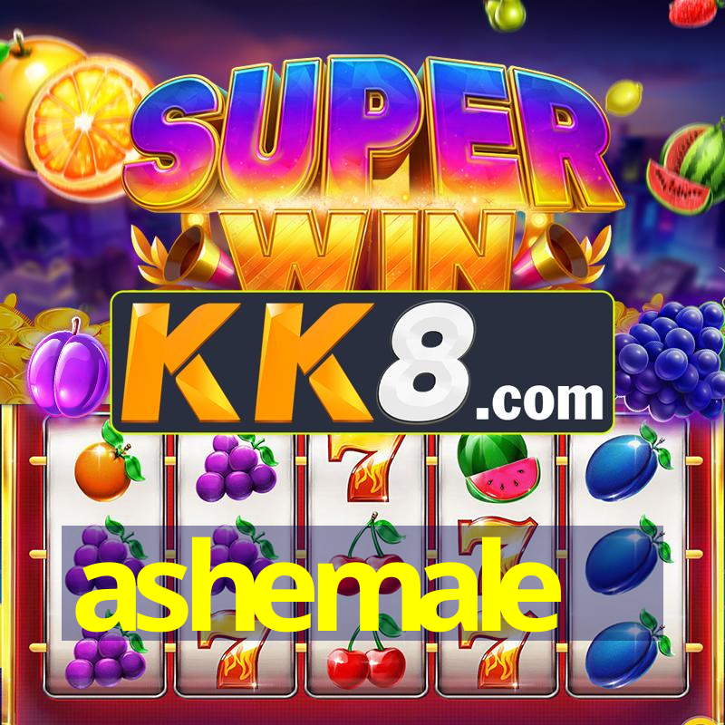 ashemale - V2.4.6